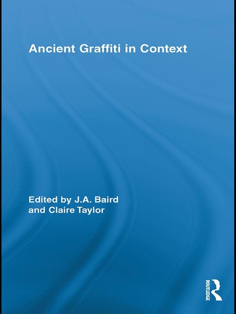 Ancient Graffiti in Context - 