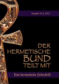 Cover-Bild zum Titel 'Der hermetische Bund teilt mit' von 'Johannes H. von Hohenstätten'