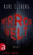 Cover-Bild zum Titel 'Mirror Welt' von 'Karl Olsberg'