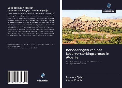 Benaderingen van het ksourversterkingsproces in Algerije - Boualem Djebri, Amina Chahbi
