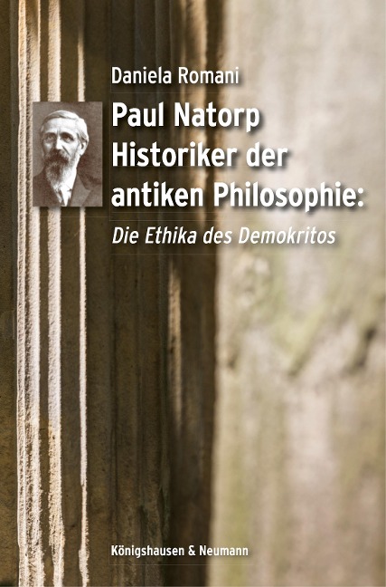 Paul Natorp. Historiker der antiken Philosophie: - Daniela Romani