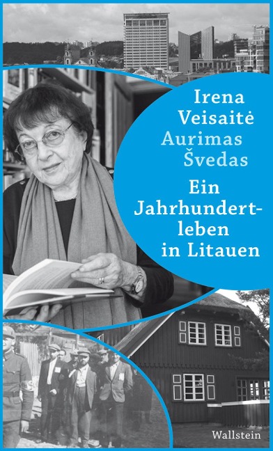 Ein Jahrhundertleben in Litauen - Irena Veisaite, Aurimas Svedas