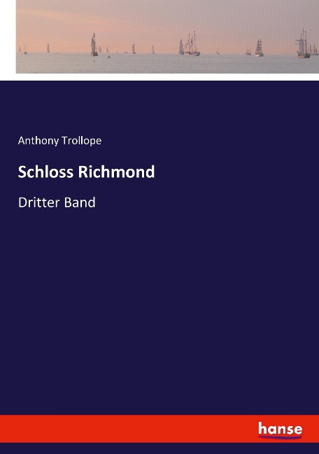 Schloss Richmond - Anthony Trollope