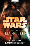 Star Wars(TM) Der letzte Jedi-Ritter - Michael Reaves, Maya Kaathryn Bohnhoff