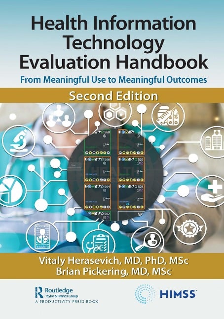 Health Information Technology Evaluation Handbook - Vitaly Herasevich MD MSc, Brian W. Pickering MD MSc