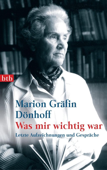 Was mir wichtig war - Marion Gräfin Dönhoff