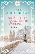 Cover-Bild zum Titel 'Die Schritte zu deinem Herzen' von 'Kate Lord Brown'