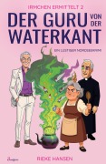 Cover-Bild zum Titel 'Irmchen ermittelt 2: Der Guru von der Waterkant - Ein lustiger Nordseekrimi' von 'Rieke Hansen'