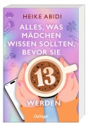 Cover-Bild zum Titel 'Alles, was Mädchen wissen sollten, bevor sie 13 werden' von 'Heike Abidi'