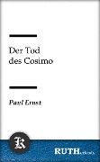 Cover-Bild zum Titel 'Der Tod des Cosimo' von 'Paul Ernst'