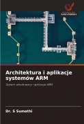 Cover-Bild zum Titel 'Architektura i aplikacje systemów ARM' von 'S. Sumathi'