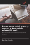 Cover-Bild zum Titel 'Prawa autorskie i otwarty dost¿p w kontek¿cie edukacji i nauki' von 'Bernhard Lorig'