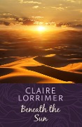 Cover-Bild zum Titel 'Beneath the Sun' von 'Claire Lorrimer'