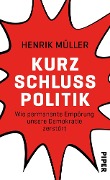 Cover-Bild zum Titel 'Kurzschlusspolitik' von 'Henrik Müller'