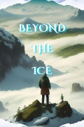 Cover-Bild zum Titel 'Beyond the Ice - LITRPG, Progression' von 'Tall Owl'