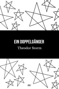 Cover-Bild zum Titel 'Ein Doppelgänger' von 'Theodor Storm'