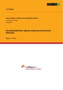 Cover-Bild zum Titel 'Decoding EEG Brain Signals using Recurrent Neural Networks' von 'Juri Fedjaev'