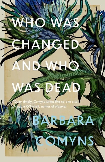 Who Was Changed and Who Was Dead - Barbara Comyns
