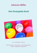 Cover-Bild zum Titel 'Das Partyspiele Buch' von 'Johanna Miller'