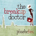 The Breakup Doctor Lib/E - Phoebe Fox