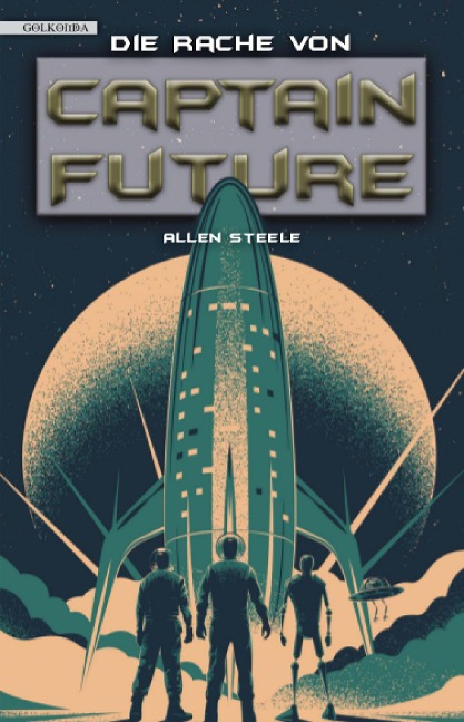 Captain Future 23: Die Rache von Captain Future - Allen Steele