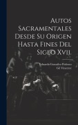 Cover-Bild zum Titel 'Autos Sacramentales Desde Su Origen Hasta Fines Del Siglo Xvii.' von 'Eduardo González Pedroso, Gil Vincente'