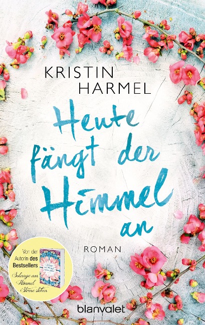 Heute fängt der Himmel an - Kristin Harmel