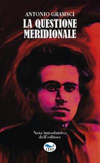 La questione meridionale - Antonio Gramsci