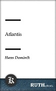 Cover-Bild zum Titel 'Atlantis' von 'Hans Dominik'