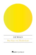 Das Haus im Zikadenhain - Liz Ryan