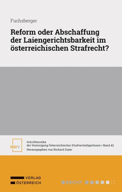 Reform oder Abschaffung der Laiengerichtsbarkeit im österreichischen Strafrecht? - Teresa Fuchsberger