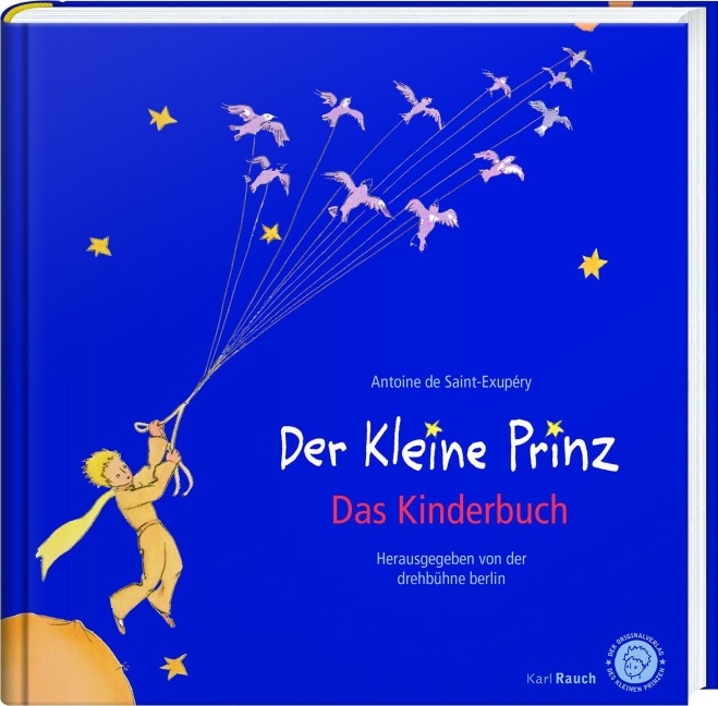 Der Kleine Prinz. Das Kinderbuch in der Originalübersetzung - Antoine de Saint-Exupéry
