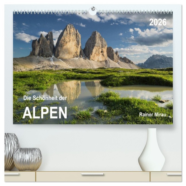 Die Schönheit der Alpen (hochwertiger Premium Wandkalender 2026 DIN A2 quer), Kunstdruck in Hochglanz - Rainer Mirau