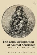 The Legal Recognition of Animal Sentience - 