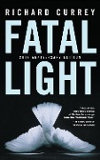 Cover-Bild zum Titel 'Fatal Light' von 'Richard Currey'