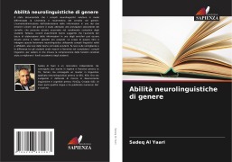 Cover-Bild zum Titel 'Abilità neurolinguistiche di genere' von 'Sadeq Al Yaari'