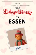 Cover-Bild zum Titel 'Eine Liebeserklärung an Essen' von 'Lena Wolf'