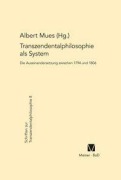 Cover-Bild zum Titel 'Transzendentalphilosophie als System. Die Auseinandersetzung zwischen 1794 und 1806' von ''