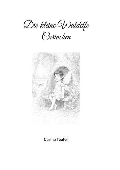 Die kleine Waldelfe Carinchen - Carina Teufel