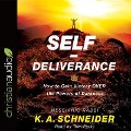 Self-Deliverance Lib/E: How to Gain Victory Over the Powers of Darkness - Rabbi K. A. Schneider