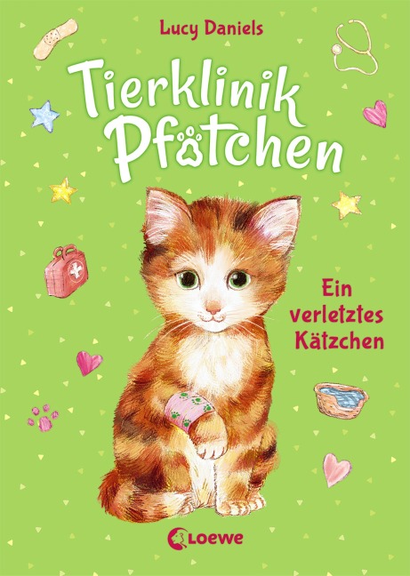 Tierklinik Pfötchen (Band 1) - Ein verletztes Kätzchen - Lucy Daniels