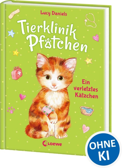 Tierklinik Pfötchen (Band 1) - Ein verletztes Kätzchen - Lucy Daniels