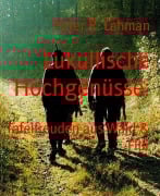 Cover-Bild zum Titel 'Lukullische Hochgenüsse:' von 'Peter R. Lehman'