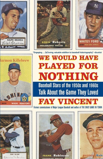 We Would Have Played for Nothing - Fay Vincent