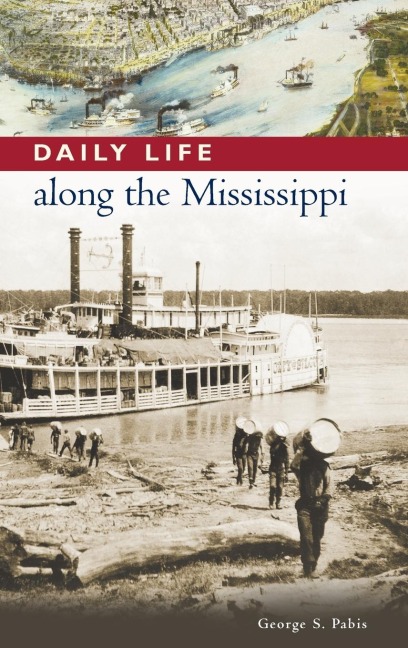 Daily Life along the Mississippi - George Pabis