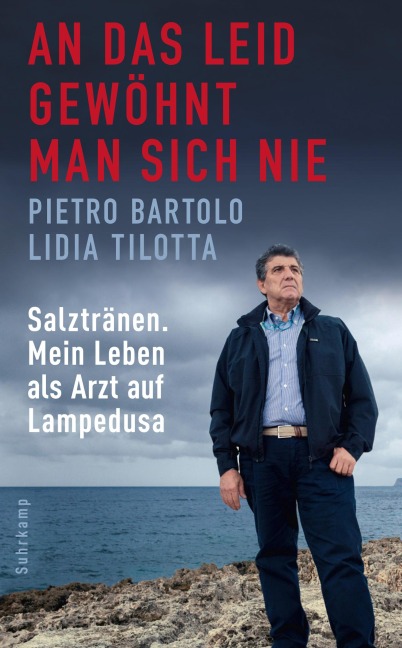 An das Leid gewöhnt man sich nie - Pietro Bartolo, Lidia Tilotta