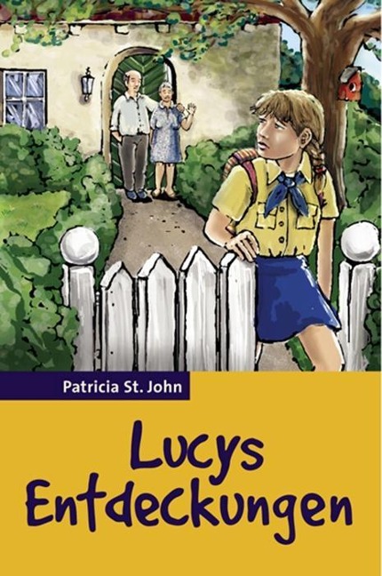 Lucys Entdeckungen - Patricia St. John