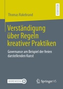 Cover-Bild zum Titel 'Verständigung über Regeln kreativer Praktiken' von 'Thomas Rakebrand'