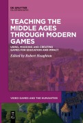Cover-Bild zum Titel 'Teaching the Middle Ages through Modern Games' von ''