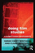 Cover-Bild zum Titel 'Doing Film Studies' von 'Sarah Casey Benyahia, Claire Mortimer'
